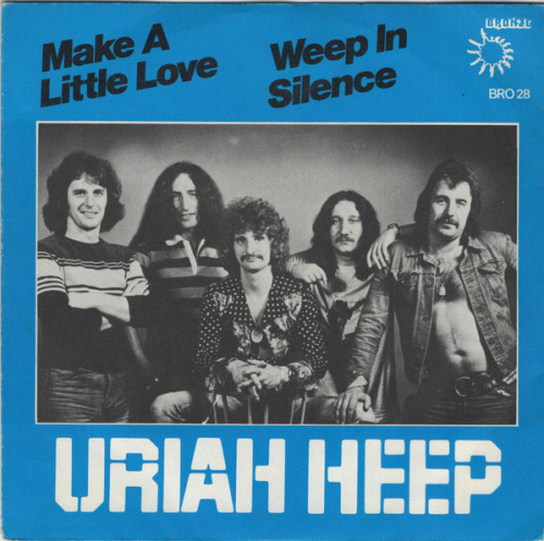 Uriah Heep : Make a Little Love - Weep in Silence